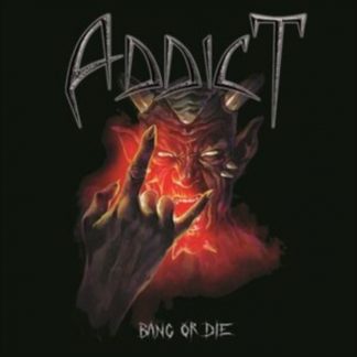 Addict - Bang Or Die CD / Album