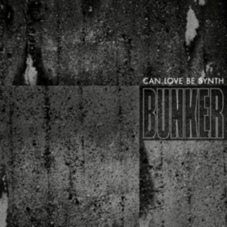 Can Love Be Synth - Bunker Vinyl / 12" Single