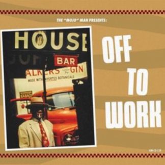 Various Artists - The 'Mojo' Man Presents: Off to Work CD / Album