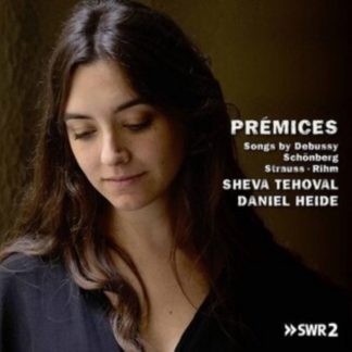 Claude Debussy - Prémices: Songs By Debussy/Schönberg/Strauss/Rihm CD / Album