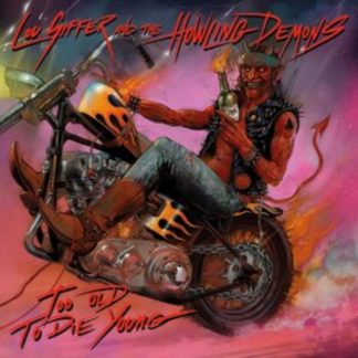 Lou Siffer and the Howling Demons - Too Old to Die Young CD / Album