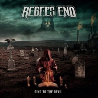 Rebel's End - Sing to the Devil CD / Album