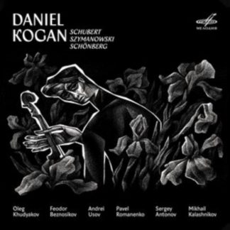 Sergey Antonov - Daniel Kogan: Schubert/Szymanowski/Schönberg CD / Album