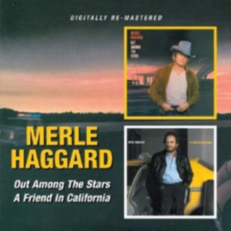 Merle Haggard - Out Among the Stars/A Friend in California CD / Album