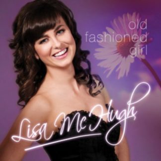 Lisa McHugh - Old Fashioned Girl CD / Album