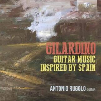 Angelo Gilardino - Gilardino: Guitar Music Inspired By Spain CD / Album