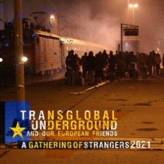 Transglobal Underground - A Gathering of Strangers 2021 CD / Album