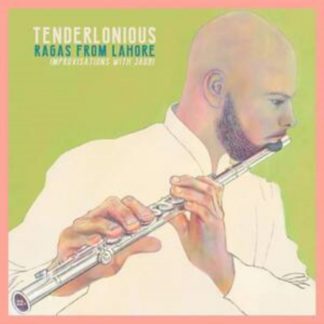 Tenderlonious - Ragas from Lahore CD / Album