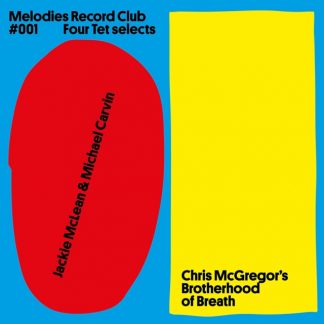 Jackie McLean & Michael Carvin/Chris McGregor's Brothe... - Melodies Record Club 001: Four Tet Selects Vinyl / 12" Single