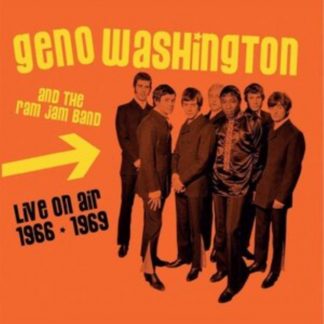 Geno Washington and The Ram Jam Band - Live On Air 1966-1969 CD / Album