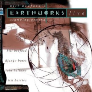 Bill Bruford's Earthworks - Stamping Ground CD / Album