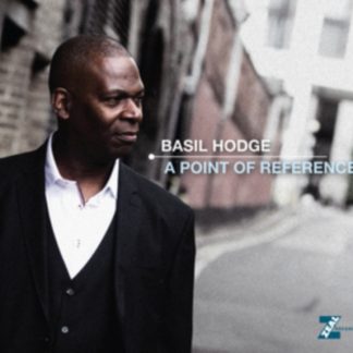 Basil Hodge - A Point of Reference CD / Album Digipak