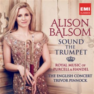 George Frideric Handel - Alison Balsom: Sound the Trumpet CD / Album