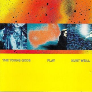The Young Gods - The Young Gods Play Kurt Weill CD / Album