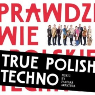 Fanfara Awantura - True Polish Techno CD / Album