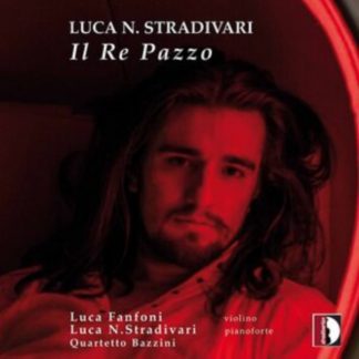 Luca Natali Stradivari - Luca N. Stradivari: Il Re Pazzo CD / Album