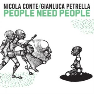 Nicola Conte & Gianluca Petrella - People Need People CD / Album