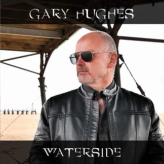 Gary Hughes - Waterside CD / Album