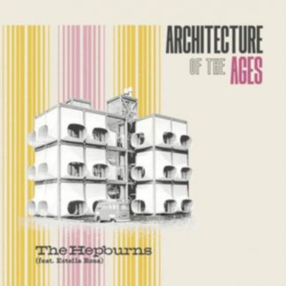 The Hepburns (feat. Estella Rosa) - Architecture of the Ages CD / Album