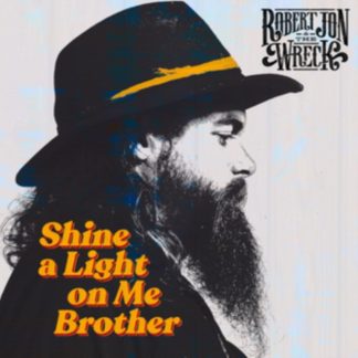 Robert Jon & The Wreck - Shine a Light On Me Brother CD / Album Digipak