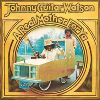 Johnny 'Guitar' Watson - A Real Mother for Ya Vinyl / 12" Album (Clear vinyl) (Limited Edition)