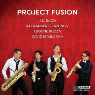 Project Fusion - Project Fusion: J.S. Bach/Alexander Glazunov/Eugène Bozza/... CD / Album