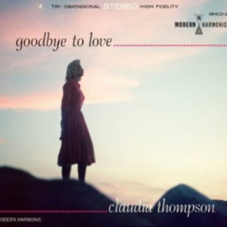 Claudia Thompson - Goodbye to Love CD / Album (Jewel Case)