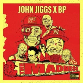 John Jigg$ & BP - The Madness CD / Album