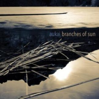 Aukai - Branches of Sun CD / Album