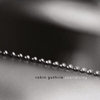 Robin Guthrie - Pearldiving CD / Album