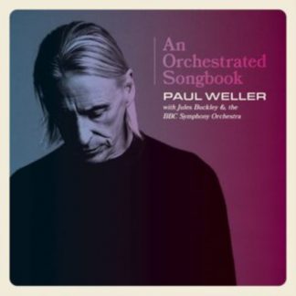 Paul Weller with Jules Buckley & BBC Symphony Orchestra - An Orchestrated Songbook Vinyl / 12" Album (Gatefold Cover)