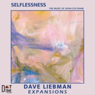 Dave Liebman Expansions - Selflessness Vinyl / 12" Album