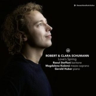 Raoul Steffani - Robert & Clara Schumann: Love's Spring CD / Album