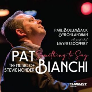 Pat Bianchi - Something to Say CD / Album (Jewel Case)