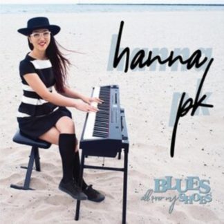 Hanna PK - Blues All Over My Shoes CD / Album (Jewel Case)