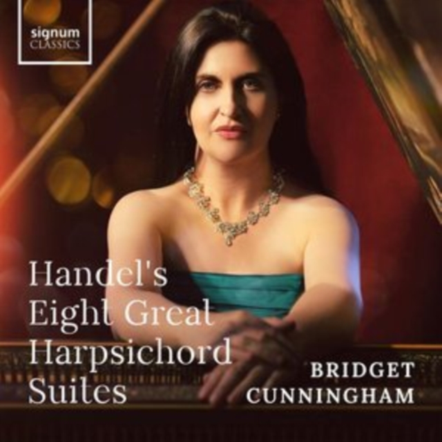 George Frideric Handel - Bridget Cunningham: Handel's Eight Great Harpsichord Suites CD / Album