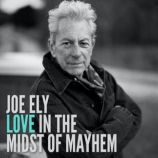 Joe Ely - Love in the Midst of Mayhem CD / Album