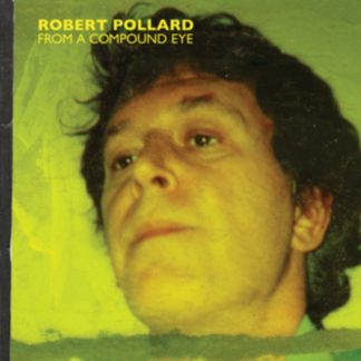 Robert Pollard - From a Compound Eye Vinyl / 12" Album (Gatefold Cover)