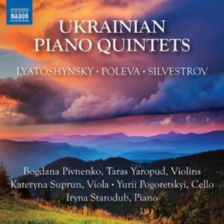 Yurii Pogoretskyi - Lyatoshynsky/Poleva/Silvestrov: Ukrainian Piano Quintets CD / Album