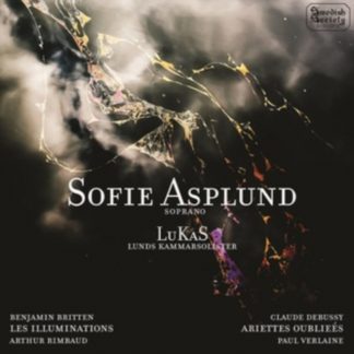 LuKaS (Lunds Kammarsolister) - Benjamin Britten: Les Illuminations/Claude Debussy: Ariettes... CD / Album