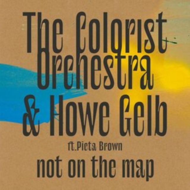 The Colorist Orchestra & Howe Gebl - Not On the Map Vinyl / 12" Album