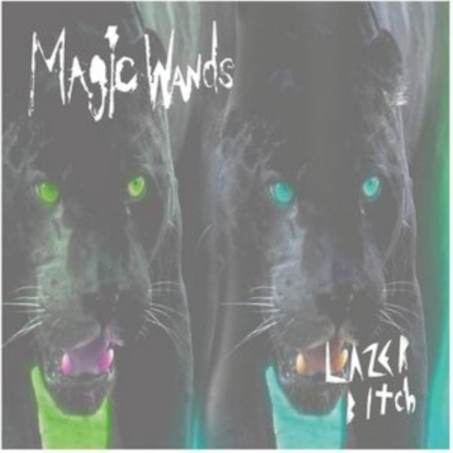 Magic Wands - Lazer Bitch Vinyl / 7" Single