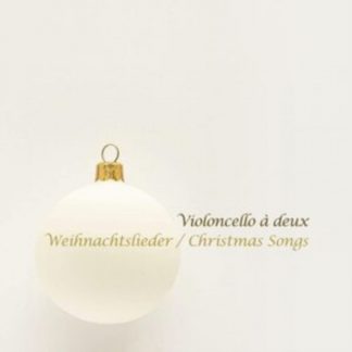 Violoncello à Deux - Violoncello À Deux: Weihnachtslieder/Christmas Songs CD / Album
