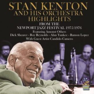 Stan Kenton and His Orchestra - Highlights from the Newport Jazz Festival 1975/1976 CD / Album