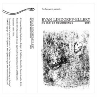 Evan Lindorff-Ellery - No Water Recordings 2011 Cassette Tape
