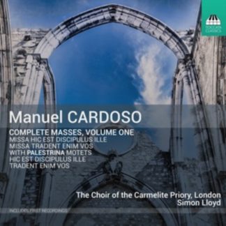 Choir of the Carmelite Priory - Manuel Cardoso: Complete Masses CD / Album