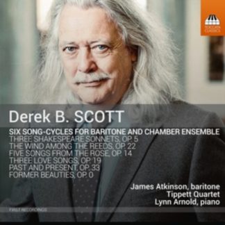 James Atkinson - Derek B. Scott: Six Song-cycles for Baritone and Chamber Ensemble CD / Album