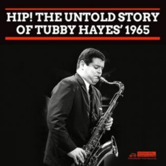 Tubby Hayes - Hip! The Untold Story of Tubby Hayes 1965 CD / Album