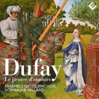 Ensemble Gilles Binchois - Dufay: Le Prince D'amours CD / Album