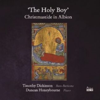 Timothy Dickinson - The Holy Boy: Christmastide in Albion CD / Album